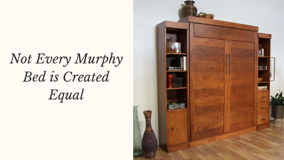 Not Every Murphy Bed Company is Created Equal!